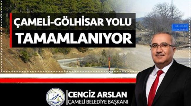 ÇAMELİ-GÖLHİSAR YOLU YAPILIYOR