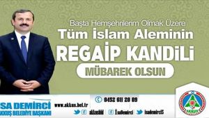 Başkan Demirci'nin Regaip Kandili Mesajı