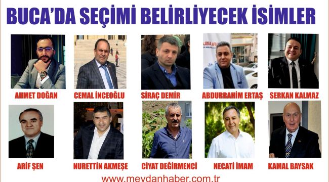 Buca da seçimi belirleyecek isimler 