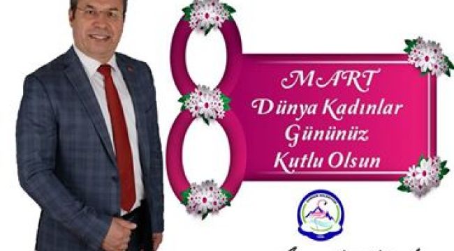 	ÇARDAK BELEDİYE BAŞKANI MAHMUT ÖZTÜRK'TEN KADINLAR GÜNÜ MESAJI 