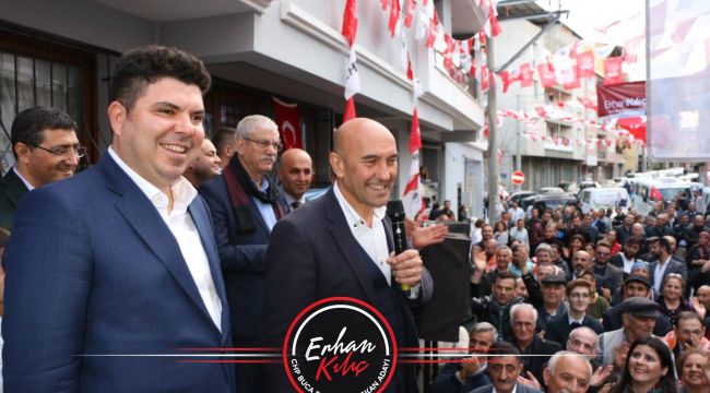 ERHAN KILIÇ VE TUNÇ SOYER ÇAMLIK MAHALLESİNDE SEÇİM OFİSİNİ AÇTI