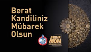 Başkan Aydın, Berat Kandilini Kutladı.