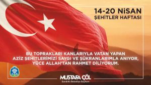 BAŞKAN MUSTAFA ÇÖL'DEN ŞEHİTLER HAFTASI MESAJI ​​​​​​​