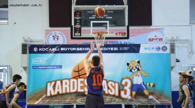 Basketler 'Kardeş Pası' ile atıldı