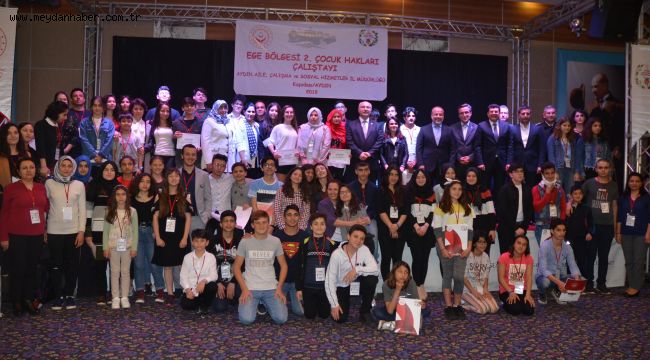 EGE BÖLGESİ 2. ÇOCUK HAKLARI ÇALIŞTAYI KUŞADASI'NDA YAPILDI