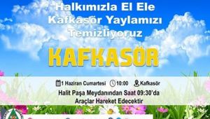 1 HAZİRAN'DA KAFKASÖR YAYLAMIZI TEMİZLİYORUZ