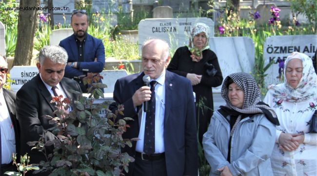 BASIN YAYIN VE HALKLA İLİŞKİLER ESKİ MÜDÜRÜ HÜSEYİN KABACIOĞLU MEZARI BAŞINDA ANILDI