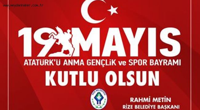 BAŞKAN METİN'DEN 19 MAYIS MESAJI