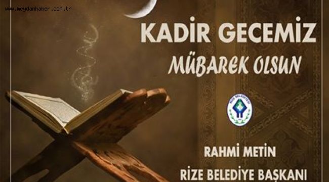 BAŞKAN METİN'DEN KADİR GECESİ MESAJ