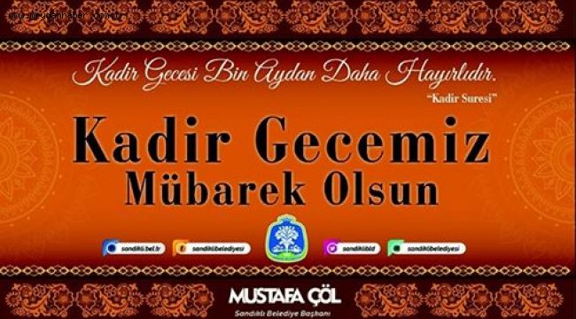 BAŞKAN MUSTAFA ÇÖL'DEN KADİR GECESİ MESAJI