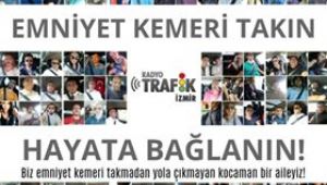 EMNİYET KEMERİ TAKIN HAYATA BAĞLANIN!