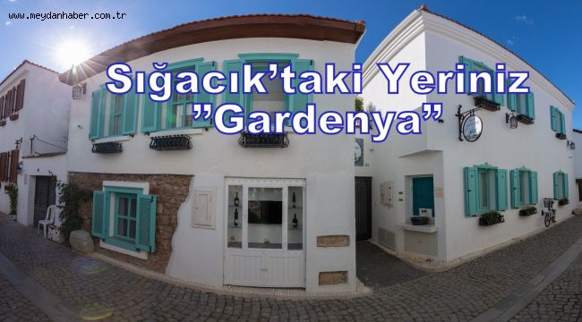 Sığacık'ta sımsıcak ve özel bir mekan…"Gardenya"