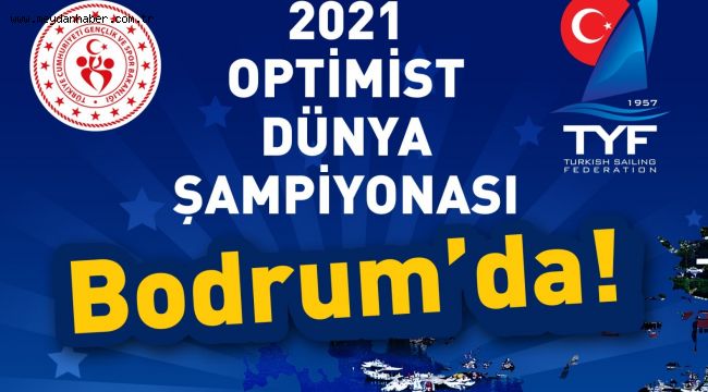2021 Optimist Dünya Şampiyonası Bodrum'da yapılacak
