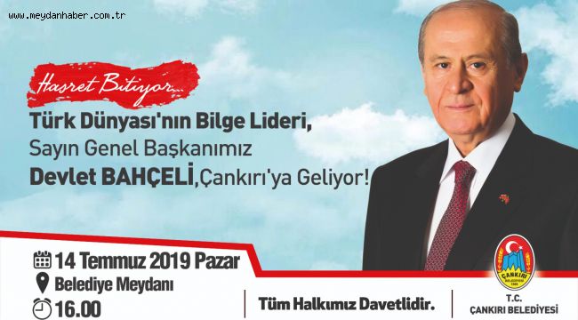 MHP Lideri Devlet Bahçeli Çankırılılarla Buluşacak