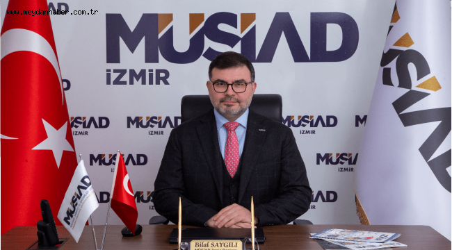 MÜSİAD İzmir Başkanı Bilal Saygılı'dan 15 Temmuz Değerlendirmesi