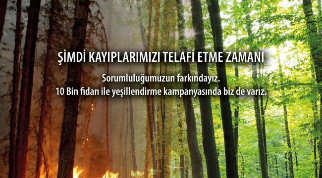   "10 BİN FİDAN VE 850 KİŞİYLE HAZIRIZ"