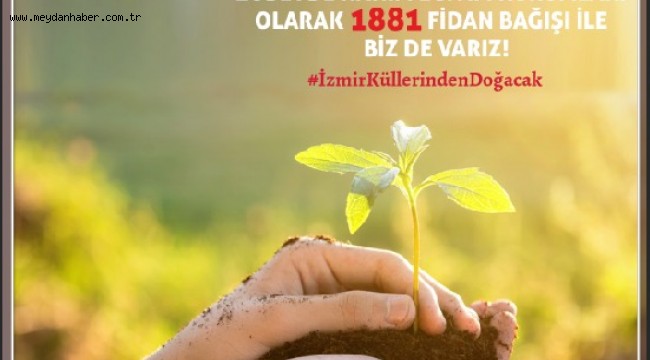 1881 Fidan Bağışı İle Anlamlı Destek