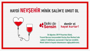 HAYDİ NEVŞEHİR MİNİK SALİM'İN YAŞAMASI İÇİN UMUT OL