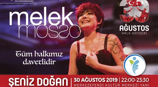 MERKEZEFENDİ'DE MELEK MOSSO RÜZGARI ESECEK