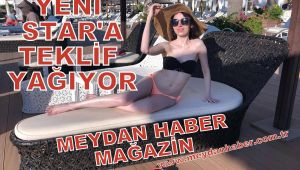 NEVA SAMANCI'YA TEKLİF YAĞIYOR