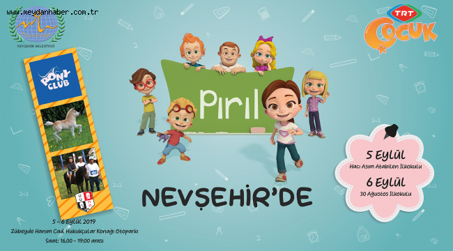 NEVŞEHİR'DE OKULLAR PIRIL'LA AÇILIYOR