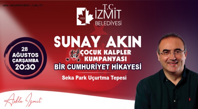 SUNAY AKIN İZMİTLİLERLE BULUŞACAK