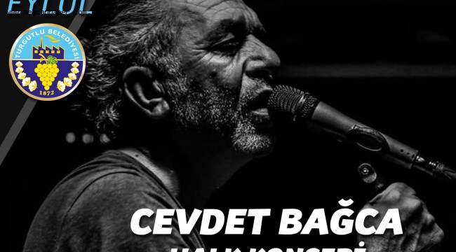 Ünlü Sanatçı Cevdet Bağca Turgutlu'da Sahne Alaca