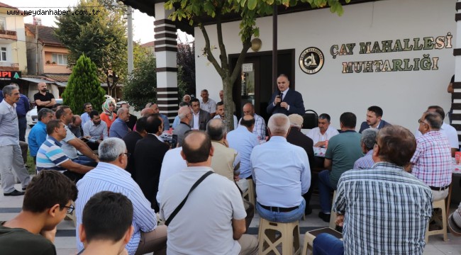 ÇAY MAHALLESİ SAKİNLERİ İLE BULUŞTU