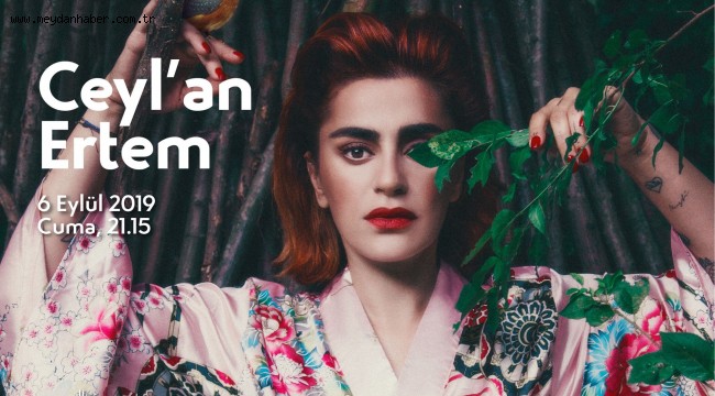 CEYLAN ERTEM "BARIŞ VE SEVGİ" SAHNESİNE KONUK OLACAK