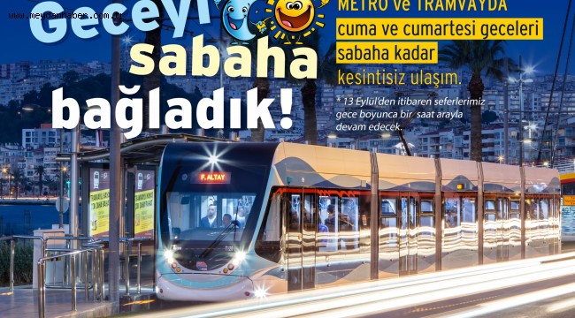 Metro ve tramvayda "cumadan pazara" kesintisiz sefer dönemi  