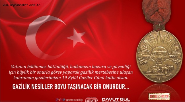 VALİMİZ DAVUT GÜL'ÜN 19 EYLÜL GAZİLER GÜNÜ MESAJI