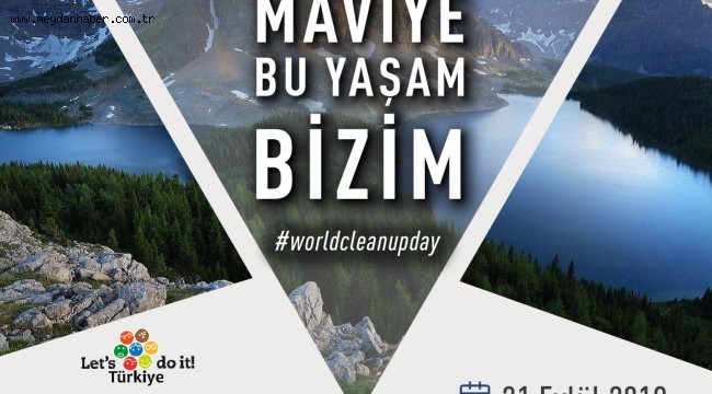 "Yeşilden Maviye Bu Yaşam Bizim" Diyerek Aydos Ormanı'nı Temizleyecek