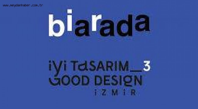 İyi Tasarım etkinliği yarın başlıyor