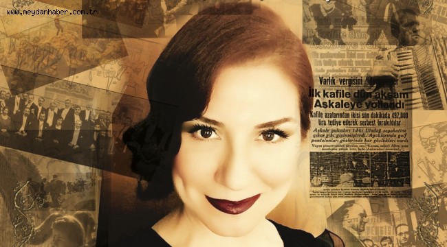 Yakın tarihimizin müzikal belgeseli 18 Ekim'de İzmir'de! 