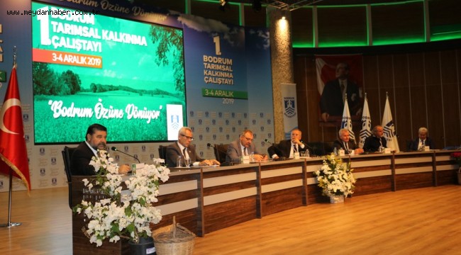 BODRUM'DA TARIMSAL KALKINMA ÇALIŞTAYI BAŞLADI