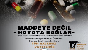 MADDE BAĞIMLILIĞININ ZARARLARI KIRIKHAN'DA ANLATILACAK