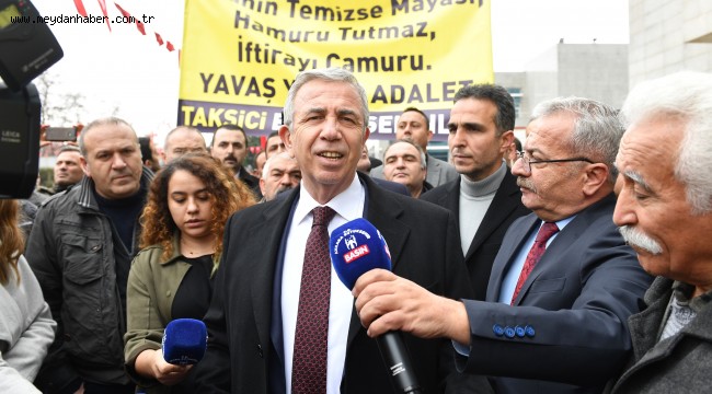 TAKSİCİ ESNAFINDAN BAŞKAN YAVAŞ'A TAM DESTEK