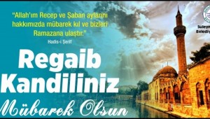 Mübarek Üç Aylar Kardeşliğe ve Huzura Vesile Olsun;