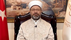 Ali Erbaş: Yatsı ezanı sonrası camilerimizden dua sesleri yükselecek