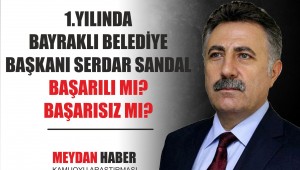 BAYRAKLI'DA BAŞKAN SERDAR SANDAL 1. YILINDA BAŞARILI MI? BAŞARISIZ MI?