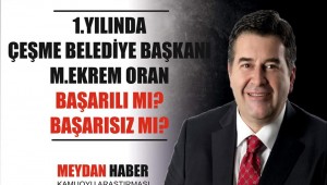 ÇEŞME'DE BAŞKAN EKREM ORAN 1. YILINDA BAŞARILI MI? BAŞARISIZ MI?