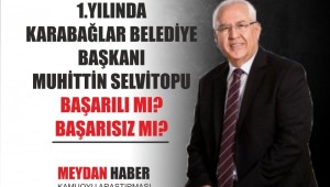KARABAĞLAR'DA BAŞKAN MUHİTTİN SELVİTOPU 1. YILINDA BAŞARILI MI? BAŞARISIZ MI?