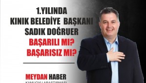 KINIK'DA BAŞKAN SADIK DOĞRUER 1. YILINDA BAŞARILI MI? BAŞARISIZ MI?
