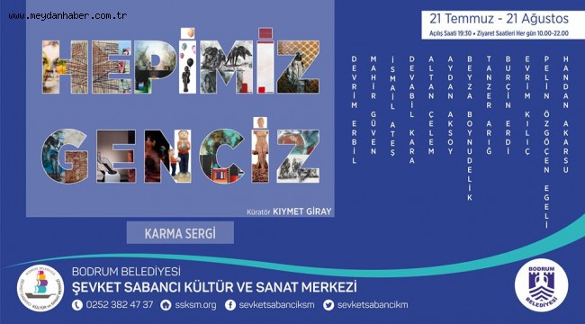 BODRUM BELEDİYESİ'NDEN SEZONUN İLK SERGİSİ: HEPİMİZ GENCİZ