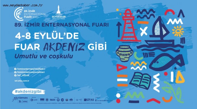 Akdeniz temalı 89. İEF 4-8 Eylül tarihleri arasında yapılacak İEF'nin açılış tarihi öne çekildi