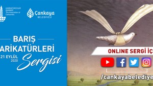 ÇANKAYA'DAN BARIŞ KARİKATÜRLERİ SERGİSİ