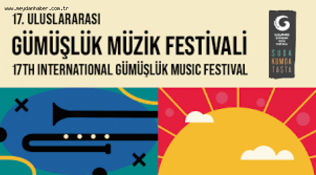 17. Uluslararası Gümüşlük Müzik Festivali'nden Anlamlı Kapanış