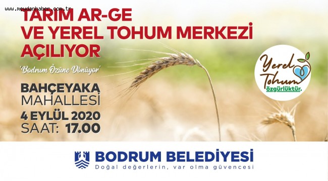 BODRUM'UN TARIM AR-GE VE YEREL TOHUM MERKEZİ AÇILIYOR