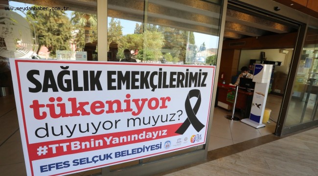 EFES SELÇUK SAĞLIK ÇALIŞANLARININ YANINDA 