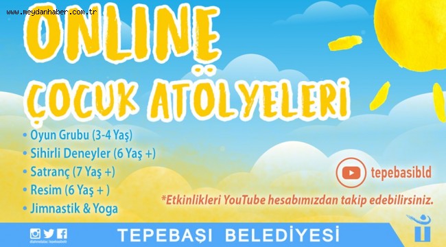 TEPEBAŞI--ONLİNE ÇOCUK ATÖLYELERİ BAŞLIYOR